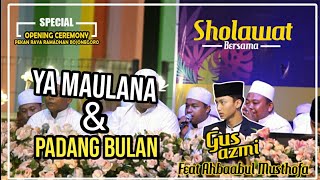 Gus Azmi Feat Ahbaabul Musthofa Ya Maulana & Padang Bulan Live GoFun Bojonegoro