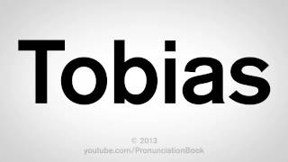 How to Pronounce Tobias