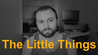 The Little Things