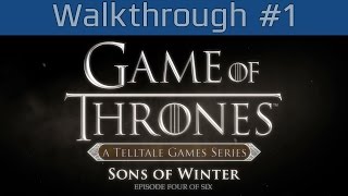 Game of Thrones: A Telltale Games Series - Episode 4: Walkthrough Part #1 [HD 1080P/60FPS]