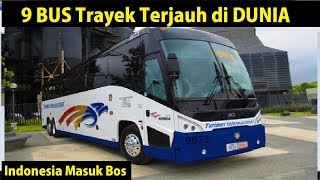 Indonesia Masuk| 9 BUS dengan Trayek Terjauh di Dunia