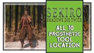 Sekiro Shadows Die Twice All Prosthetic Tool Locations [Sekiro All Prosthetic Tools Trophy]