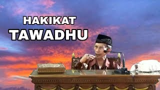 Kuncinya Tawadhu Adalah Lillah dan Billah  (Fatwa Kanjeng Romo Kh,Abdul Latif Madjid ra)