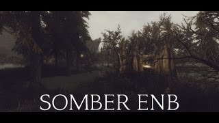 Skyrim ENB Presets - Somber ENB