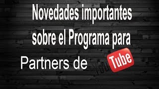 MI OPINION SOBRE LAS NOVEDADES EN EL PROGRAMA DE PARTNERS