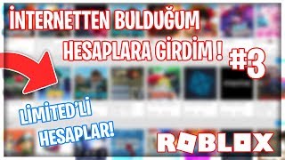 İNTERNETTTEN BULDUĞUM HESAPLARA GİRDİM !?! (Limitedli Hesaplar) /Roblox İzle / Roblox Türkçe