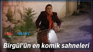 Aşk ve Mavi - Birgül'ün En Komik Sahneleri