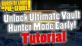 Borderlands: The Pre-Sequel | Unlock Ultimate Vault Hunter Mode Early! | Tutorial