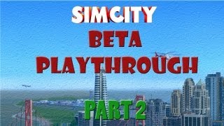 HQ SimCity Beta Playthrough Part 2 - Tornado City!