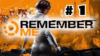 Remember Me ● Прохождение ● #1 (Stream Edition)