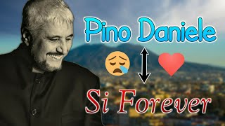 Pino Daniele - Si Forever - Testo - Una delle più belle Canzoni..?♥️..(Speciale 5OO iscritti)