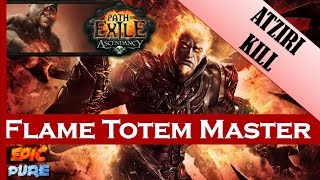 [Path of Exile] Dual Flame Totem 2x100k dps - Atziri Kill