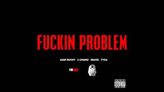 Fuckin' Problem (REMIX) ASAP Rocky Ft. Drake, 2 Chainz and Tyga