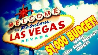$1000 BUDGET IN LAS VEGAS WITH "THE SLOT MASTER"