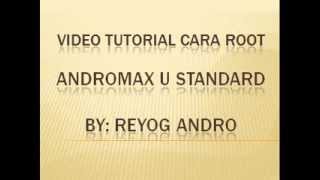 Video Tutorial Tutorial Cara Root Andromax U Standard