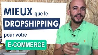 Mieux que le dropshipping pour votre e-commerce [Flux tendu]