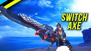 MONSTER HUNTER WORLD: Why You Should Use The Switch Axe - Switch Axe Guide
