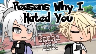 Reasons Why I Hated You| Gacha Life Mini Movie (GLMM)