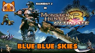 Monster Hunter 3 Ultimate - Online #080 [Lets Watch] [Advanced] Blue Blue Skies