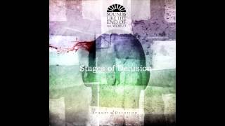 Sounds Like The End Of The World - Stages of Delusion (full album)