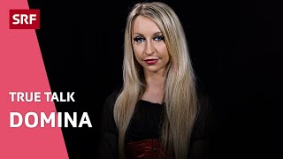 Domina: «Ich möchte nicht wissen, wie viele Ehen ich gerettet habe» | True Talk