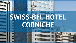 SWISS-BEL HOTEL CORNICHE 4* ОАЭ Абу-Даби обзор – отель СВИСС-БЕЛ ХОТЕЛ КОРНИШ 4 Абу-Даби видео обзор