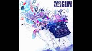 Mary Has A Gun - Left For Dead