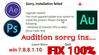 Adobe Audition CC 2019 SP audition sorry installation failed windows 7.8.8,1.10