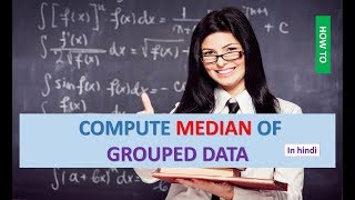 HOW TO COMPUTE MEDIAN OF GROUPED DATA IN HINDI