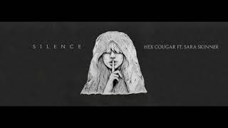 Hex Cougar - Silence ft. Sara Skinner