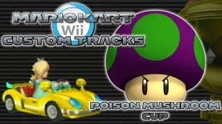 Mario Kart Wii Custom Tracks - Poison Mushroom Cup