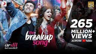 The Breakup Song - Ae Dil Hai Mushkil |  Latest Official Song 2016 | Pritam | Arijit I Badshah