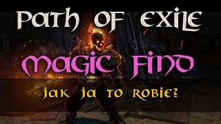 Path of Exile - Magic Find - Jak ja to robię?