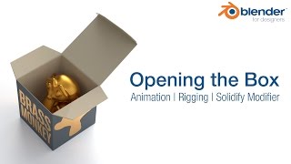 Opening the Box - Animation, Rigging & the Solidify Modifier
