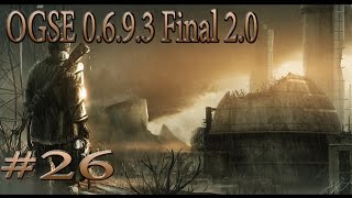 Сталкер ТЧ (OGSE 0.6.9.3 Final 2.0) #26 В плену