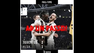 31) JUVENTUS 2-1 MILAN: CI SIAMO QUASI!