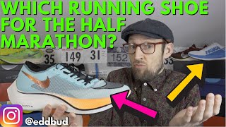 Which shoe for a Half Marathon? | Vaporfly 4% Next % | Adios 4 | Hoka One One Carbon X | eddbud