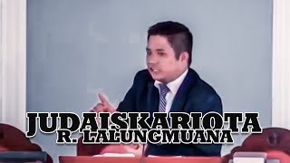 R  Lallungmuana Sermon | Juda Iskariota | Mizo Sermon