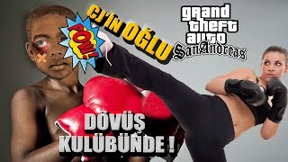 CJ'İN OĞLU DÖVÜŞ KULÜBÜNDE! GTA SAN ANDREAS MOD