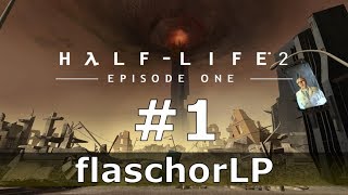 HALF-LIFE 2: EPISODE ONE [01] - Intro | Let's Play Half-Life 2: Episode One