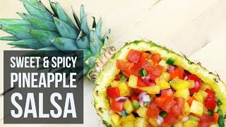 Sweet and Spicy Pineapple Salsa | Healthy Summer Salsa Recipe by Forkly