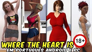 Where The Heart Is [Ep. 16] VISUAL NOVEL - JOGO PRA ANDROID E PC EM PORTUGUES