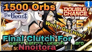 Bleach Brave Souls - 1500 Orbs Unleash The Beast Gacha! FINAL CLUTCH