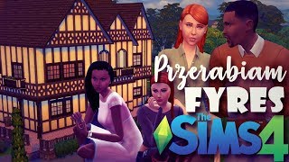 PRZERABIAM ?RODZINA FYRES I ICH DOM ? - The Sims 4