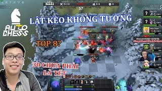 Trâu Auto Chess - Lật Kèo Không Tưởng | 30 chưa phải là Tết