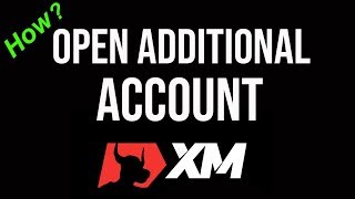How to Open Additional MT4 and MT5 Account in XM