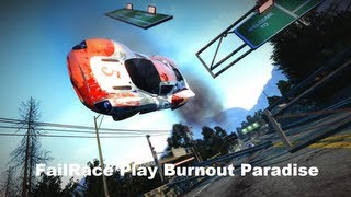 FailRace Plays Burnout Paradise