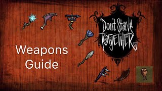 Don't Starve Together Guide | Weapons Guide