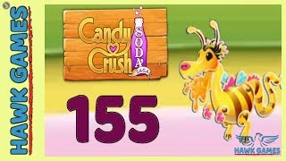 Candy Crush Soda Saga ? Level 155 Hard (Honey mode) - 3 Stars Walkthrough, No Boosters