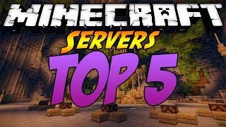 TOP 5 MINECRAFT SERVERS - OF ALL TIME